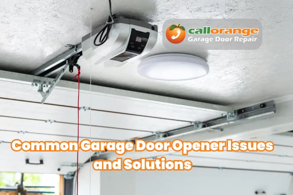 Common Garage Door Opener Issues and Solutions