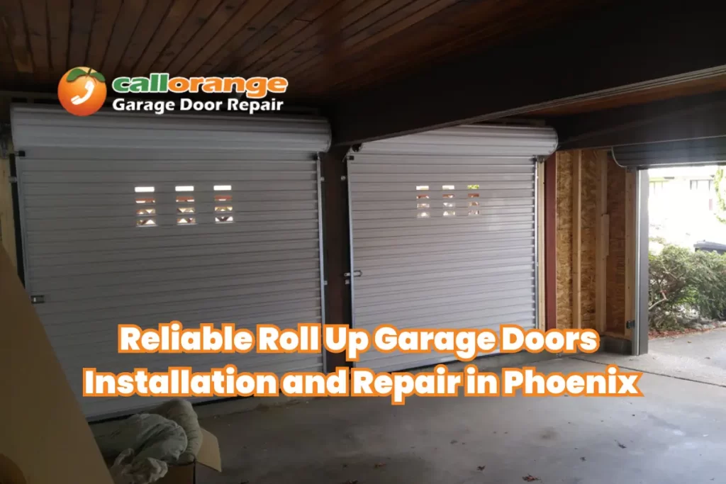 Reliable Roll Up Garage Doors Installation and Repair in Phoenix